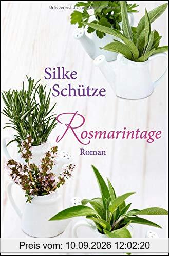 Silke Schütze Rosmarintage, Roman