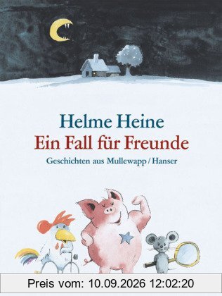 Ein Fall für Freunde: Geschichten aus Mullewapp: Geschichten aus Mullewapp. (Zum Vorlesen ab 5 J.)