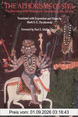 The Aphorisms of Siva: The Siva Sutra with Bhaskara's Commentary, the Varttika (Suny Series in Tantric Studies)