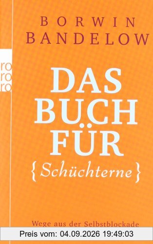 Das Buch für Schüchterne: Wege aus der Selbstblockade