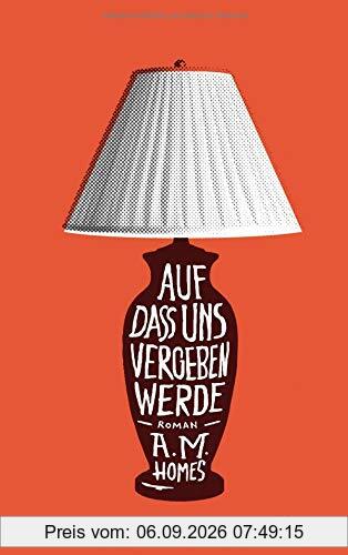 Auf dass uns vergeben werde: Roman
