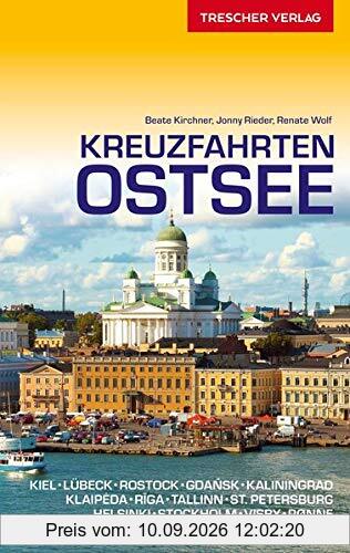 Reiseführer Kreuzfahrten Ostsee: Mit Kiel, Lübeck, Rostock, Gdansk, Kaliningrad, Klaipeda, Riga, Tallinn, St. Petersburg, Helsinki, Stockholm, Visby ... Kopenhagen, Oslo (Trescher-Reihe Reisen)