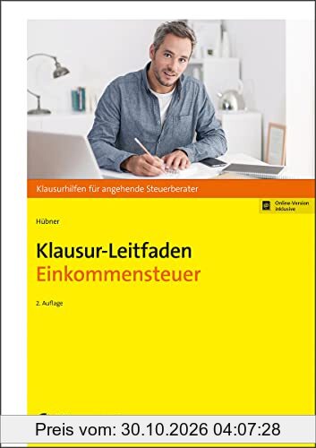Klausur-Leitfaden Einkommensteuer (Klausurhilfen für angehende Steuerberater)