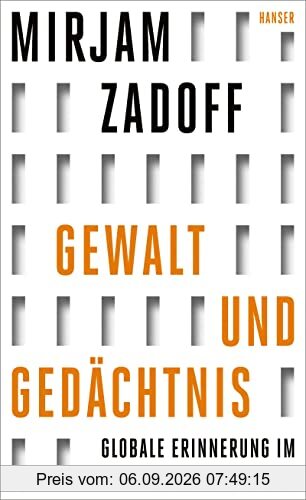 Gewalt und Gedächtnis: Globale Erinnerung im 21. Jahrhundert