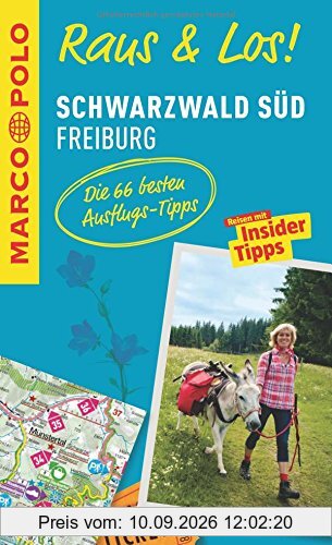 MARCO POLO Raus & Los! Schwarzwald Süd, Freiburg: Guide und große Erlebnis-Karte in praktischer Schutzhülle