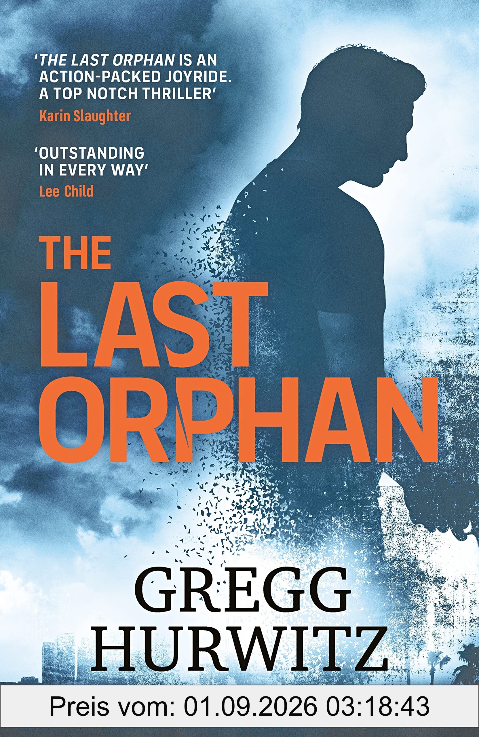 The Last Orphan: The Thrilling Orphan X Sunday Times Bestseller (An Orphan X Novel)