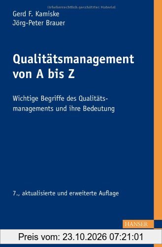 Qualitätsmanagement von A - Z: Wichtige Begriffe des Qualitätsmanagements und ihre Bedeutung