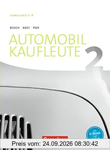 Automobilkaufleute - Neubearbeitung: Band 2: Lernfelder 5-8 - Fachkunde