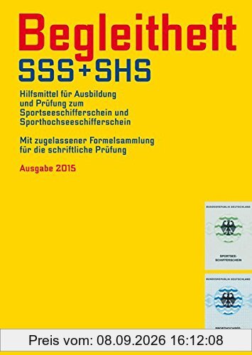 Begleitheft SSS und SHS: Hilfsmittel für die Prüfung zur Ausbildung zum Sportseeschifferschein und Sporthochseeschifferschein