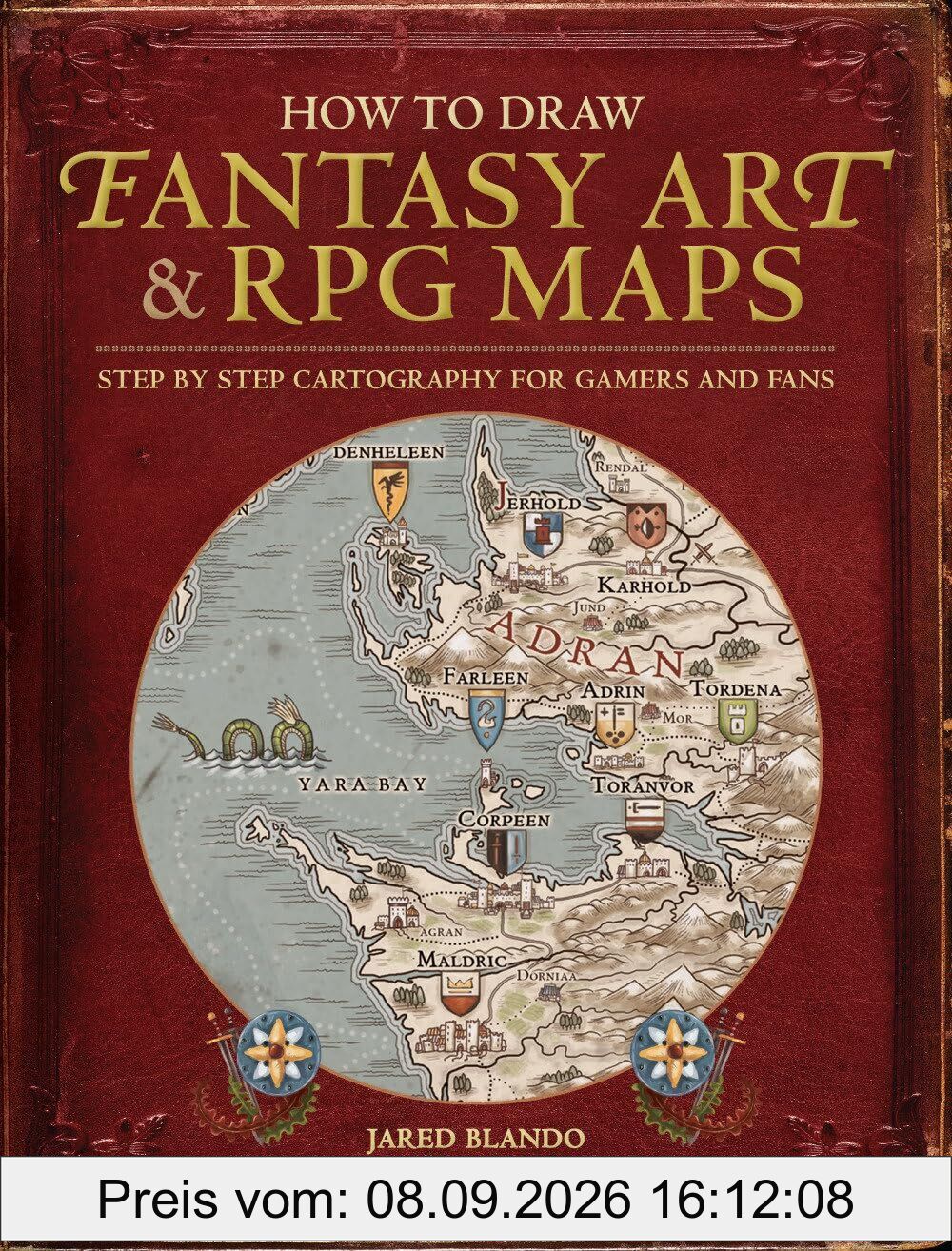 How to Draw Fantasy Art and RPG Maps: Step by Step Cartography for Gamers and Fans