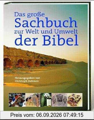 Das große Sachbuch zu Welt und Umwelt der Bibel