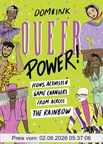 Dom&Ink Queer Power, Icons, Activists And Game Changers From Across The Rainbow