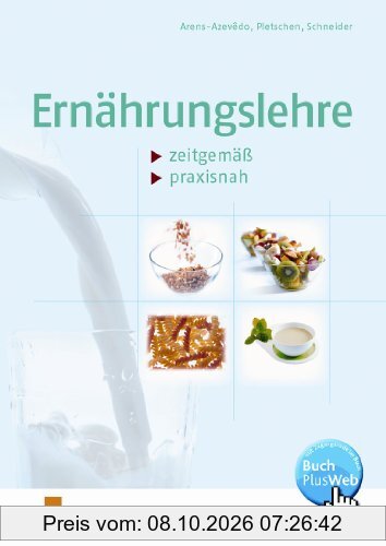 Ernährungslehre zeitgemäß - praxisnah. Lehr-/Fachbuch