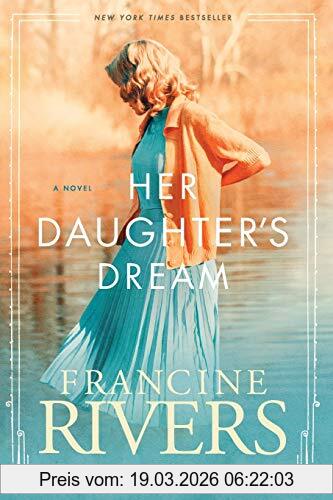 Francine Rivers Her Daughter's Dream (Marta's Legacy, Band 2)