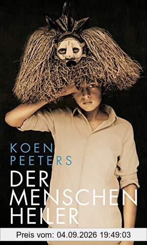 Der Menschenheiler: Roman