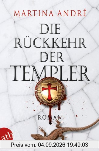 Die Rückkehr der Templer: Roman