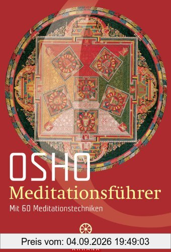 Meditationsführer: Mit 60 Meditationstechniken