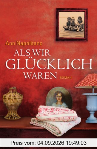 Als wir glücklich waren: Roman