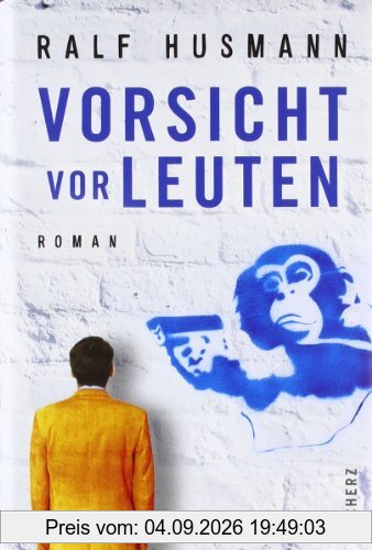 Vorsicht vor Leuten: Roman