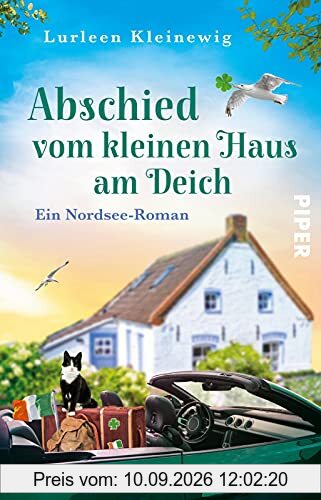 Abschied vom kleinen Haus am Deich: Nordsee-Roman. Eine romantische Liebesgeschichte in Ostfriesland