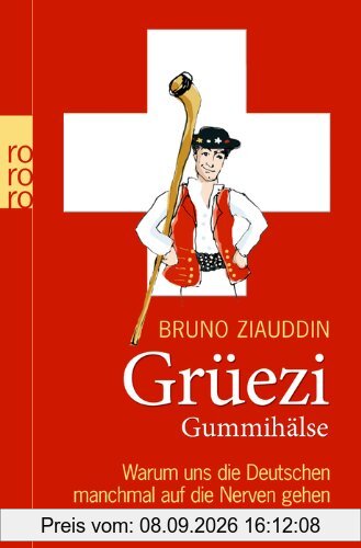 Grüezi Gummihälse: Warum uns die Deutschen manchmal auf die Nerven gehen