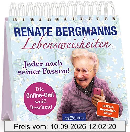 Renate Bergmanns Lebensweisheiten. Jeder nach seiner Fasson: Die Online-Omi weiß Bescheid