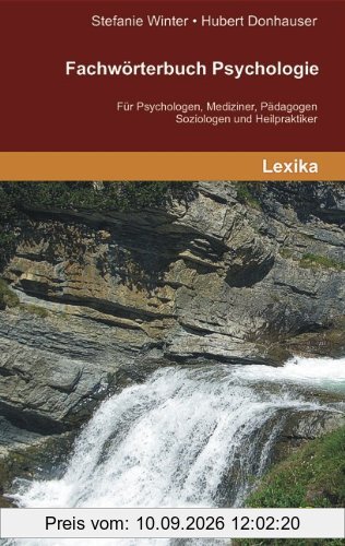 Fachwörterbuch Psychologie: Für Psychologen, Mediziner, Pädagogen, Soziologen und Heilpraktiker