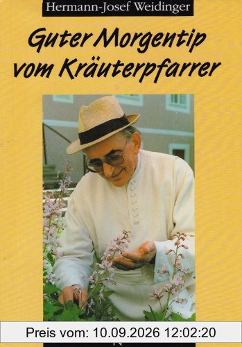 Guter Morgentip vom Kräuterpfarrer. Sonderausgabe