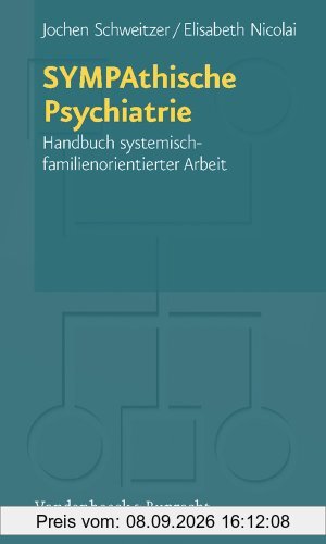 SYMPAthische Psychiatrie: Handbuch systemisch-familienorientierter Arbeit
