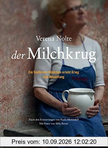 Der Milchkrug: Ein Südtiroler Mädchen erlebt Krieg und Neuanfang