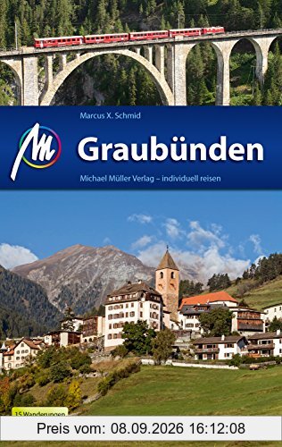 Graubünden: Reiseführer mit vielen praktischen Tipps.