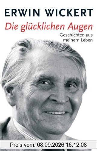 Die glücklichen Augen: Geschichten aus meinem Leben