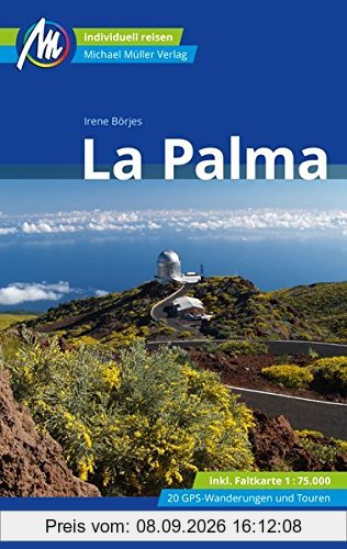 La Palma Reiseführer Michael Müller Verlag: Individuell reisen mit vielen praktischen Tipps