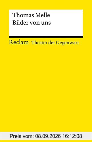 Bilder von uns. Stück: [Theater der Gegenwart] (Reclams Universal-Bibliothek)