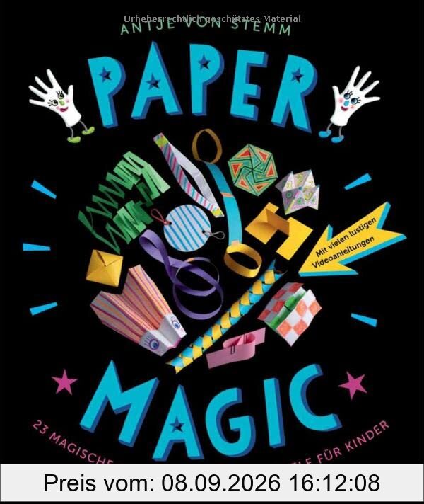 Paper Magic: 23 magische Objekte, Tricks und Spiele für Kinder