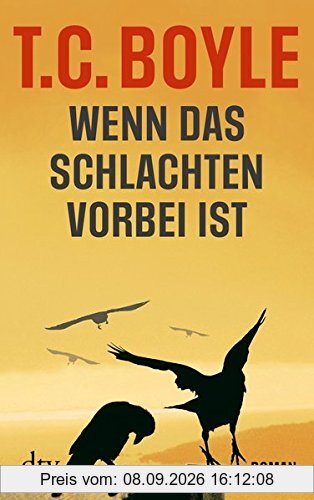 Wenn das Schlachten vorbei ist: Roman (dtv Unterhaltung)