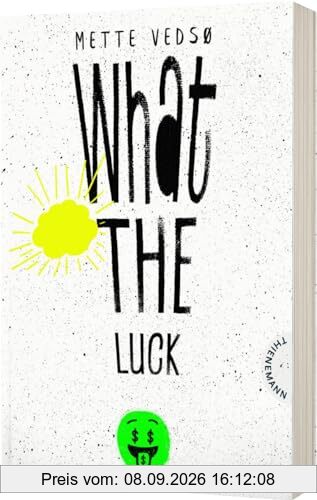 What the luck!: Humorvoller Roman über Klassenunterschiede und sozialen Aufstieg
