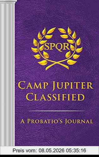 The Trials Of Apollo Camp Jupiter Classified (An Official Rick Riordan Companion Book), A Probatio's Journal