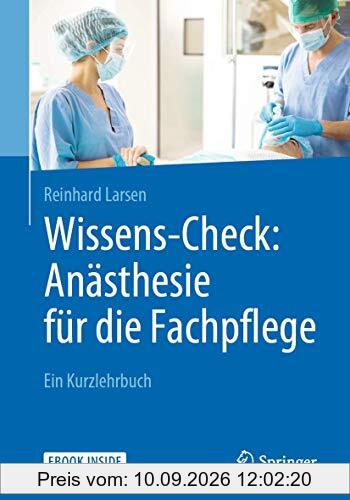 Wissens-Check: Anästhesie für die Fachpflege: Zum Wiederholen: Kompakt und übersichtlich