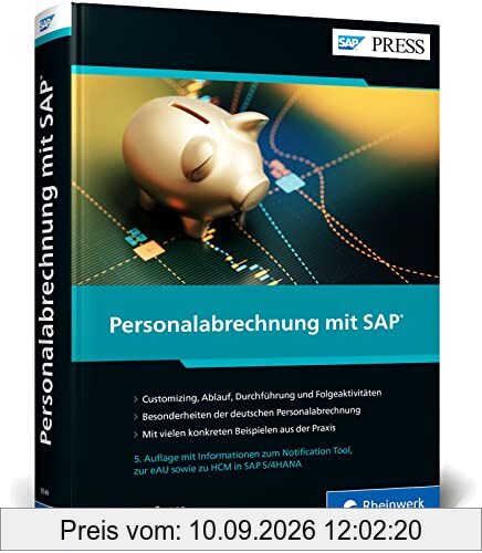 Personalabrechnung mit SAP: Das umfassende Handbuch zu HCM in SAP ERP und S/4HANA (SAP HR) (SAP PRESS)