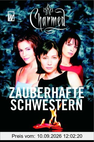 Charmed - Zauberhafte Schwestern. Band 1: Hexenpower