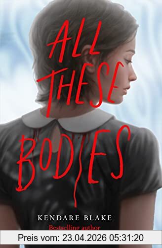 Kendare Blake All These Bodies
