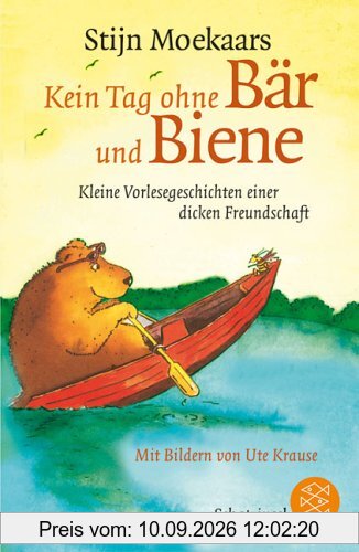 Kein Tag ohne Bär und Biene: Kleine Vorlesegeschichten einer dicken Freundschaft