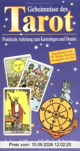 Geheimnisse des Tarot. Praktische Anleitung zum Kartenlegen u. Deuten