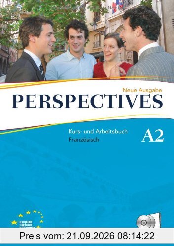 Perspectives - Aktuelle Ausgabe: A2 - Kurs- und Arbeitsbuch mit Lösungsheft und Wortschatztrainer: Inkl. komplettem Hörmaterial (2 CDs): …