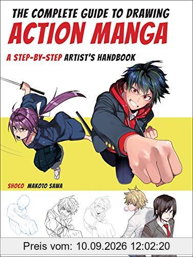 The Complete Guide to Drawing Action Manga: A Step-by-Step Artist's Handbook