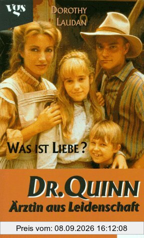Dr. Quinn, Ärztin aus Leidenschaft. Was ist Liebe?