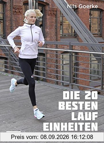 Schnell und effizient laufen: Die 20 besten Einheiten für Läufer und Triathleten
