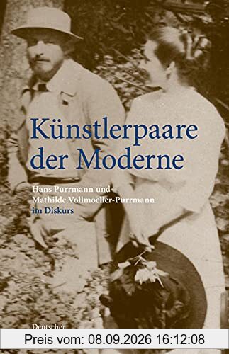 Künstlerpaare der Moderne: Hans Purrmann und Mathilde Vollmoeller-Purrmann im Diskurs (Edition Purrmann Briefe, 4)