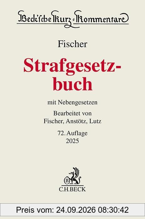 Strafgesetzbuch: mit Nebengesetzen (Beck'sche Kurz-Kommentare)
